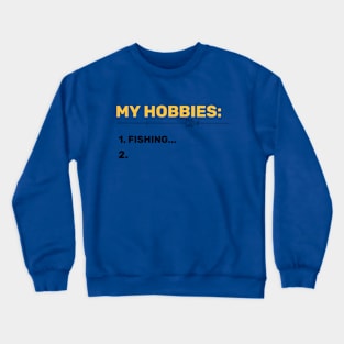 Fishing Is My Hobby Angler Fishing Crewneck Sweatshirt